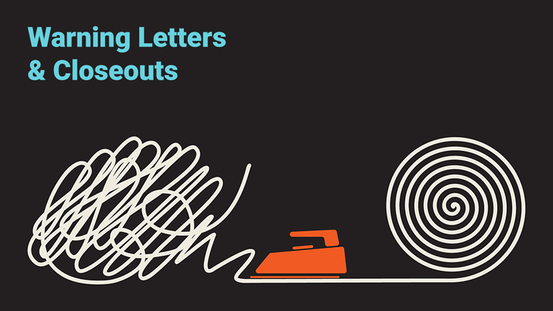 Warning Letters and Closeouts
