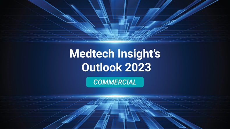 Medtech Insight's Outlook 2023: Commercial